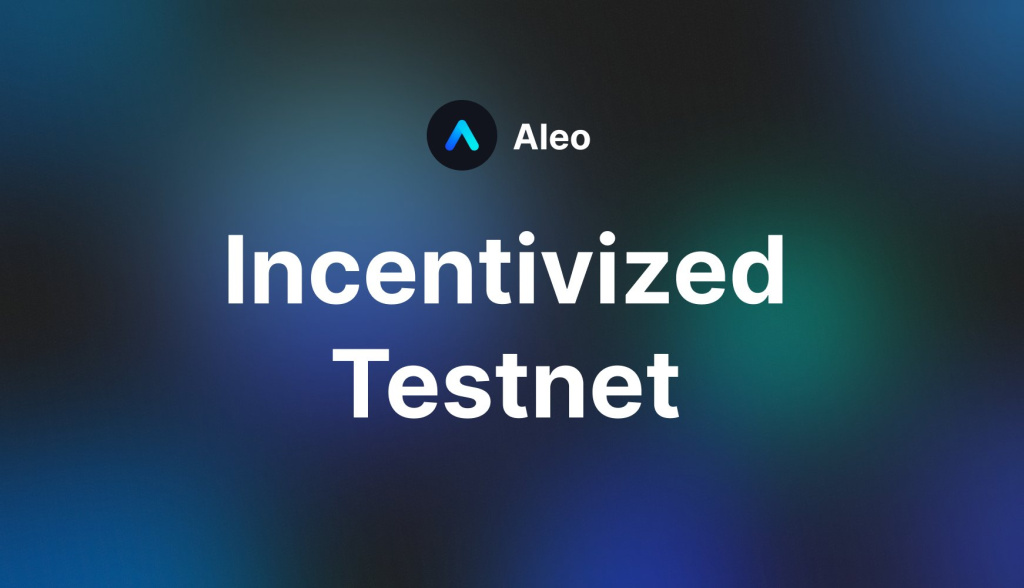 Aleo Incentivized Testnet